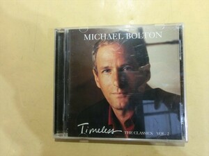 MC【SY01-297】【送料無料】Michael Bolton マイケル・ボルトン/Timeless The Classics Vol. 2/全12曲/Tired Of Being Alone 他