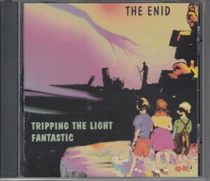 THE ENID / TRIPPING THE LIGHT FANTASTIC（輸入盤CD）