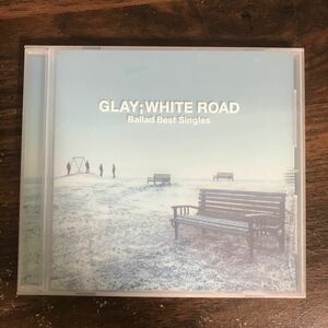 (490)中古CD150円 GLAY Ballad Best Singles- WHITE ROAD