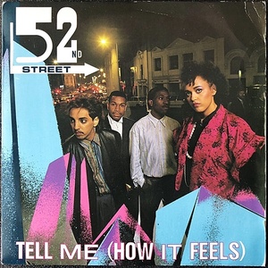 【Disco & Soul 7inch】52nd Street / Tell Me(How It Feels)