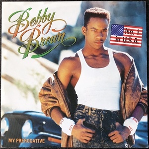 【Disco & Soul 7inch】Bobby Brown / My Prerogative 