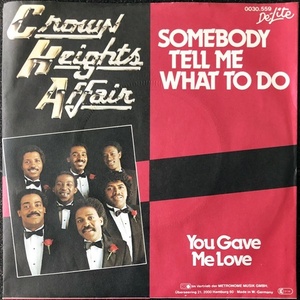 【Disco & Soul 7inch】Crown Heights Affair / Somebody Tell Me What To Do