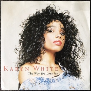 【Disco & Soul 7inch】Karyn White / The Way You Love Me 