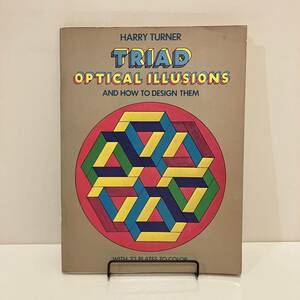 240218洋書デザイン資料「TRIAD OPTICAL ILLUSIONS」AND HOW TO DESIGN THEM★光学的イラスト集 古書 アートブック 美術書 レトロ 画集希少