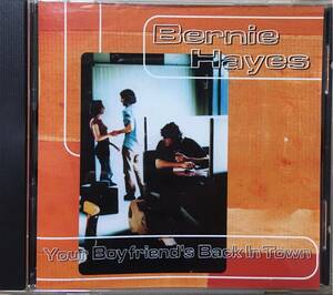Bernie Hayes[Your Boyfriend's Back In Town]Ron Sexsmith系豪SSW/フォークロック/ギターポップ/ネオアコ/Club Hoy(The Go-Betweens関連)