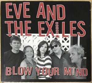 Eve Monsees And The Exiles[Blow Your Mind]テキサス/ブルースロック/ロッキンブルース/パブロック/バーバンド/The LeRoi Brothers