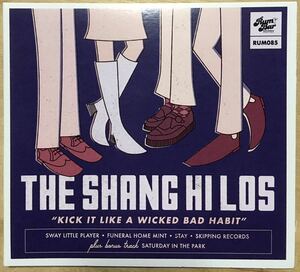 The Shang Hil Los [Kick It Like A Wicked Bad Habit] USインディー / ガレージロック / パワーポップ / ギターポップ / ネオモッズ