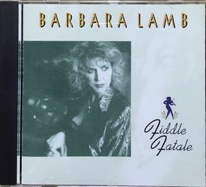 Barbara Lamb[Fiddle Fatale]ブルーグラス/カントリーロック/ネオロカ/フィドル/Tim O’Brien/Jerry Douglas/Tony Trischka/Ranch Romance