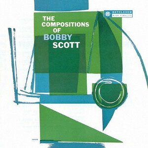 ボビー・スコット / ザ・コンポジションズ・オブ・ボビー・スコット＋１