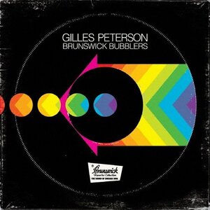 GILLES PETERSON / BRUNSWICK BUBBLERS