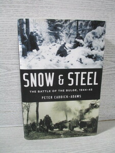 ▽［洋書］Snow & Steel/The Battle of the Bulge, 1944-45/Peter Caddick-Adams 