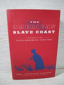 ▽［洋書］The American Slave Coast/A History of the Slave-Breeding Industry