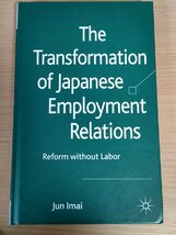 日本の雇用関係の変容/The Transformation of Japanese Employment Relations/労働市場の政治的細分化/高度経済/社会学理論/洋書/B3227793_画像1