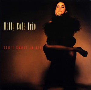 Holly Cole Trio「Don't Smoke In Bed」Classic Records 200g重量盤 ホリー・コール