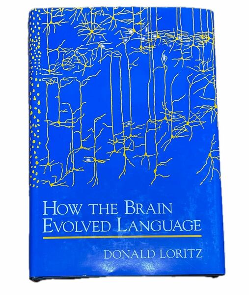 How the Brain Evolved Language, by Donald Loritz 洋書　ハードカバー