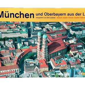 Mnchen und Oberbayern aus der Luft ドイツのミュンヘンの航空写真集 英独仏伊西日 6ヶ国語