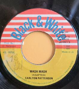 CARLTON PATTERSON / WASH WASH [ BLACK & WHITE ] JA Orig 7inch Mixed by King Tubby