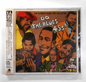 CD V.A. DO THE BLUES 45S! The Ultimate Blues 45s Collection ドゥ・ザ・ブルース 45s! 【ス603】