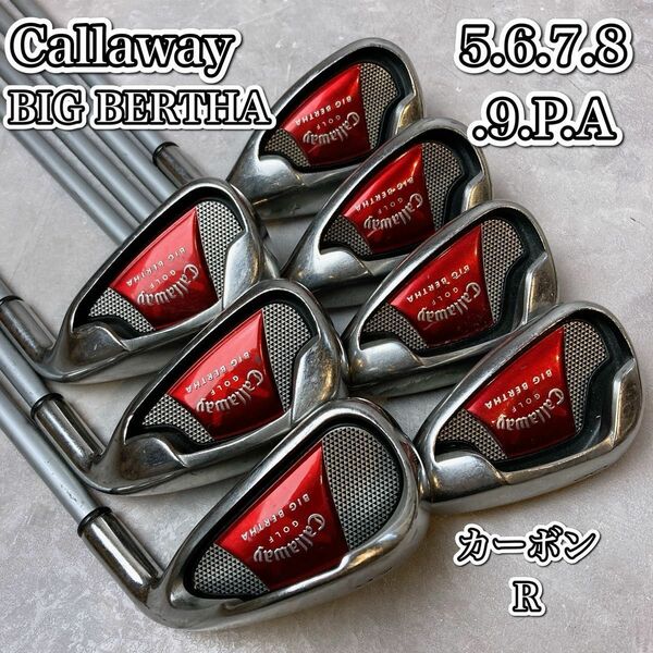 Callaway キャロウェイ BIGBERTHA アイアン７本　カーボンR 男性　右利き　56789PA ビッグバーザ　ラウンド