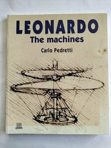 【Leonardo　The machines】　Carlo Pedretti 　1999年　レオナルドダヴィンチ　英語