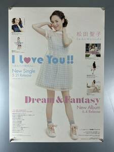 ◆(40221)松田聖子　I Lover You !! Dream & Fantasy B2判ポスター