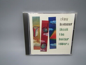 Claw Hammer/クロー・ハマー【Thank the Holder Uppers】
