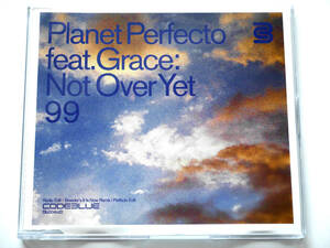 【トランス】Planet Perfecto feat. Grace／Not Over Yet 99 (UK盤CD) ■ ポール・オーケンフォールド Paul Oakenfold / Dominique Atkins