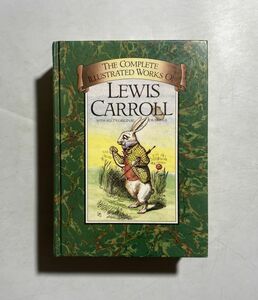 ルイス・キャロル The Complete Illustrated Works of LEWIS CARROLL 不思議の国のアリス ほか