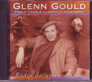 ●[加CBC廃盤2CD]グレン・グールド/ラジオ・ドキュメンタリー『パブロ・カザルス』『レオポルド・ストコフスキー』