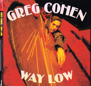 ★ 紙ジャケット廃盤CD ★ Greg Cohen グレッグ・コーエン ★ [ ウェイ・ロウ ] ★ 素晴らしいアルバムです。