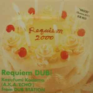 Kazufumi Kodama A.K.A. 'Echo' From Dub Station/ Requiem Dub I傑作2nd.アルバム『Requiem Dub』からのシングル・カット、パート1!