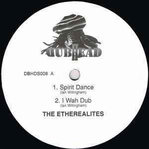 Ｔｈｅ Etherealites / The Hydroponics Spirit Dance 2002　UKニュールーツを代表するレーベルDUBHEADからのカタログ8番。10インチ