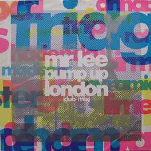 Mr Lee / Pump Up London　TRAX時代のMR. LEEのUKライセンス盤！1988年、まさにACID大旋風！