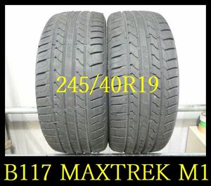 【B117】OT0102064 送料無料・代引き可　店頭受取可 2023年製造 約9部山◆MAXTREK MAXIMUS M1◆245/40R19◆2本