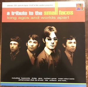 ■A Tribute To The Small Faces: Long Agos And Worlds Apart ■ Primal Scream, Ride, Ocean Colour Scene, Whiteout, Gene, Dodgy, Buzz