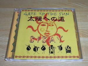 A●即決!!● SISAY/シサイ●GATE OF THE SUN 太陽への道 国内盤 直筆サイン入りジャケット●フォルクローレ●