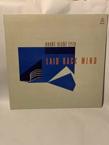 和ジャズ　国内　オリジナル　西　直樹トリオ　Naoki Nishi Trio Laid Back Mind 、Rhizome Sketch FORZ-2801 ピアノトリオ