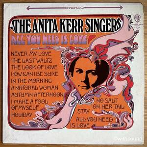 THE ANITA KERR SINGERS All You Need Is Love US ORIG LP 1967 WARNER WS 1724