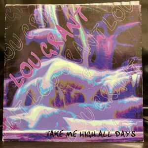 Lou Grant / Take Me High All Days 【12inch】