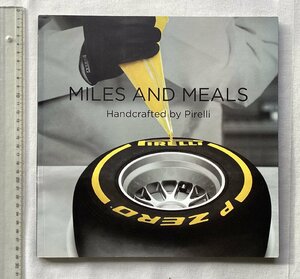 ★[22691・ピレリー 広報誌 ] MILES AND MEALS Handcrafted by Pirelli. ★