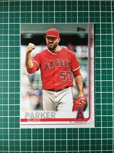 即決のみ！★TOPPS MLB 2019 SERIES 1 BASEBALL #18 BLAKE PARKER【LOS ANGELES ANGELS】ベースカード 19★同梱発送可能！