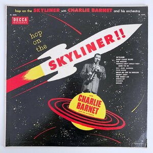 LP/ CHARLIE BARNET AND HIS ORCHESTRA / HOP ON THE SKYLINER!! / US盤 プロモ盤 深溝 DECCA DL8098 40207