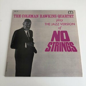 LP/ THE COLEMAN HAWKINS QUARTET / PLAYS THE JAZZ VERSION OF NO STRINGS / US盤 PRESTIGE MV-25 40215