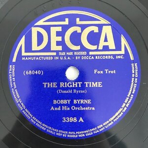 SP/ BOBBY BYRNE / THE RIGHT TIME / TAKE CARE / US盤 DECCA 3398 40206