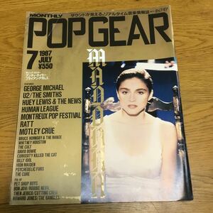 f9-357★雑誌 POP GEAR 1987年7月号 マドンナ ジョージ・マイケル U2 ヒューイ・ルイス ザ・スミス ビリー・アイドル ポップギア 洋楽