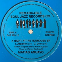 【07年リリース】Matias Aguayo A Night At The Tilehouse EP Soul Jazz Records トライバルミニマル 辺境 異形 テックハウス 12インチ_画像1