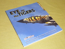 洋書　写真集　EYE　on　the　TIGERS　Danny Coremans&TIGERS　Team　タイガーミート　F-16　戦闘機　タイガーチーム　タイガーマーキング_画像1