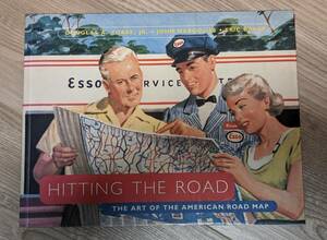 HIITING THE ROAD THE ART OF THE AMERICAN ROAD MAP America. gasoline stand exists in map 