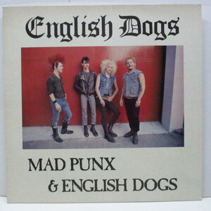 ENGLISH DOGS(イングリッシュ・ドッグス)-Mad Punx & English Dogs (UK オリジナル