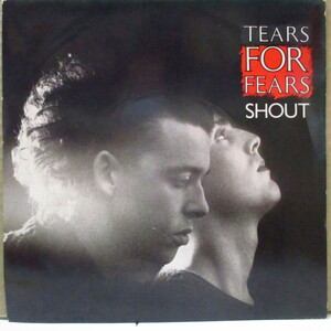 TEARS FOR FEARS(ティアーズ・フォー・フィアーズ)-Shout (UK オリジナル「銀プラスチックラベ 」
